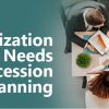 Why your organisation needs succession planning
