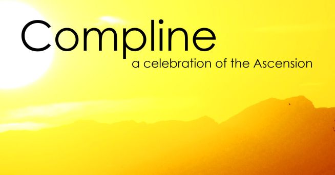 Bright sun, yellow cloudy sky, orange mountains. Text: Compline | a celebration of Ascension