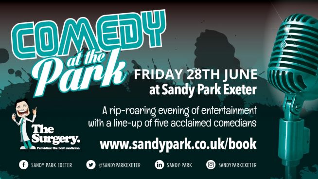 Sandy Park Comedy Night Friday 28th June