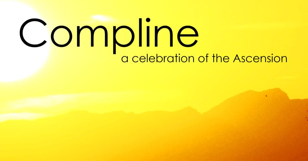 Compline | a celebration of Ascension Bright sun, yellow cloudy sky, orange mountains. Text: Compline | a celebration of Ascension