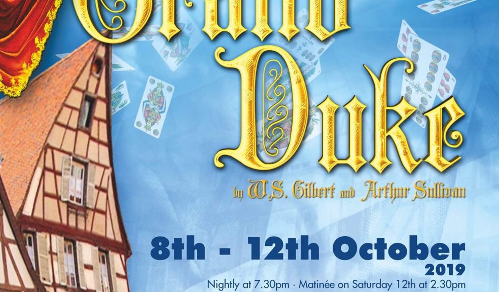 The Grand Duke by Gilbert & Sullivan, performed by St Davids Players Come and join us to celebrate our 50th Anniversary